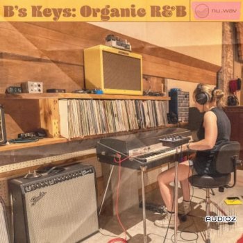 Nu.Wav B’s Keys Organic RnB WAV-FANTASTiC
