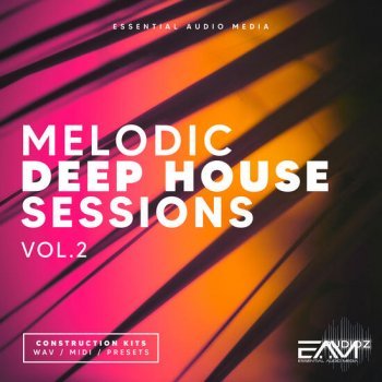 Essential Audio Media Melodic Deep House Sessions Vol 2 MULTiFORMAT-DECiBEL