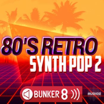 Bunker 8 Digital Labs 80s Retro Synth Pop 2 AiFF WAV MIDI-DECiBEL