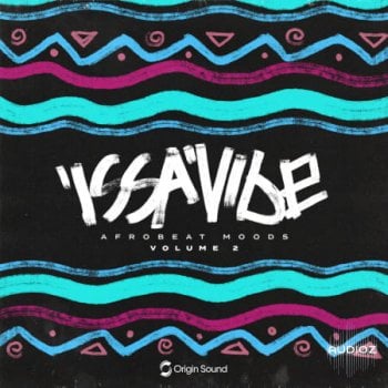 Origin Sound Issa Vibe 2 Afrobeat Moods WAV-FLARE