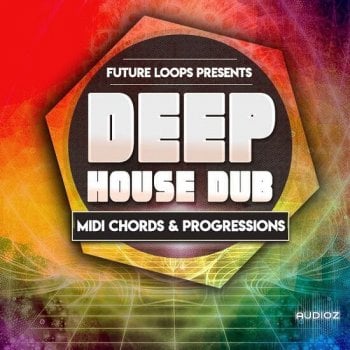 Future Loops Deep House Dub WAV MIDI-DECiBEL
