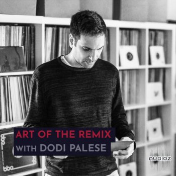 343 Pro Sessions Dodi Palese: Art of The Remix TUTORiAL-DECiBEL
