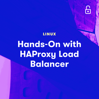 Acloud Guru – Hands-On with HAProxy Load Balancer