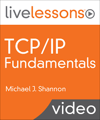TCP/IP Fundamentals LiveLessons, 2nd Edition