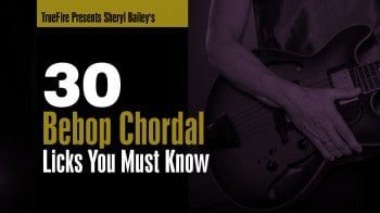 Truefire Sheryl Bailey’s 30 Bebop Chordal Licks You MUST Know Tutorial