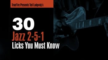 Truefire Ted Ludwig’s 30 Jazz 2-5-1 Licks You MUST Know Tutorial