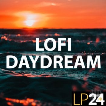 LP24 Audio LOFI Daydream WAV-FANTASTiC
