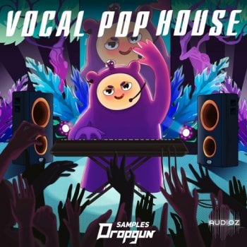 Dropgun Samples Vocal Pop House MULTiFORMAT-FANTASTiC