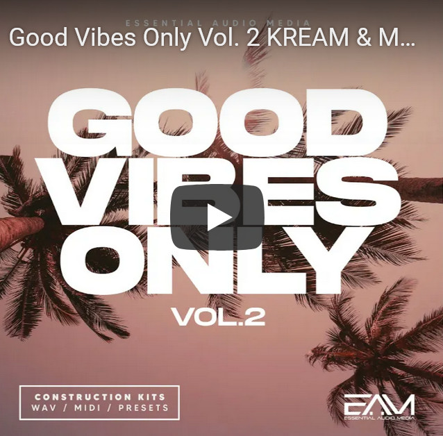 Essential Audio Media Good Vibes Only Vol 2 WAV MIDI