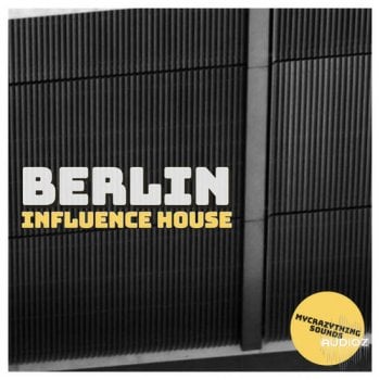 Mycrazything Sounds Berlin Influence House WAV-DECiBEL
