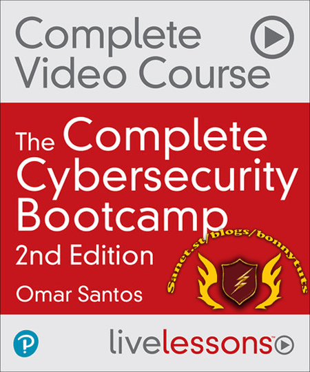 LiveLessons – The Complete Cybersecurity Bootcamp, 2nd Edition