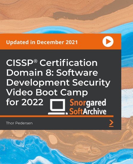CISSP Certification Domain 8: Software Development Security Video Boot Camp for 2022