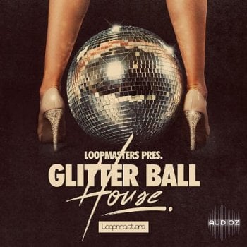 Loopmasters Glitter Ball House MULTiFORMAT