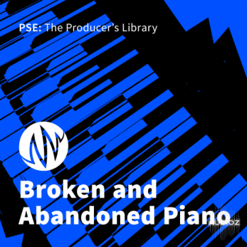 PSE The Producer’s Library Broken and Abandoned Piano WAV-FANTASTiC