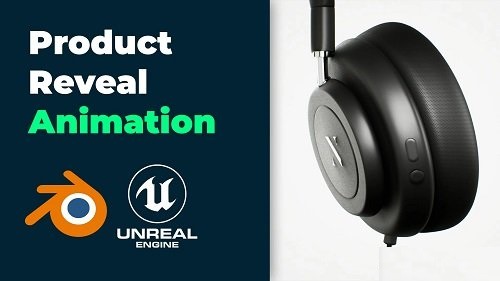 Skillshare – Easy Headphones Product Reveal Animation in Blender and Unreal Engine 5