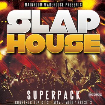 Mainroom Warehouse Slap House Superpack Wav MIDI Spire Sylenth1 Serum