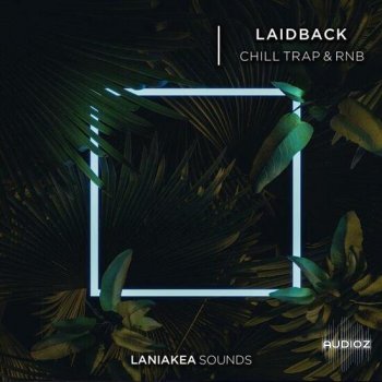 Laniakea Sounds Laidback Chill Trap and RnB WAV-DECiBEL
