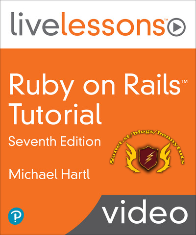 LiveLesson – Ruby on Rails Tutorial, Seventh Edition