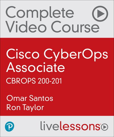 LiveLessons – Cisco CyberOps Associate CBROPS 200-201