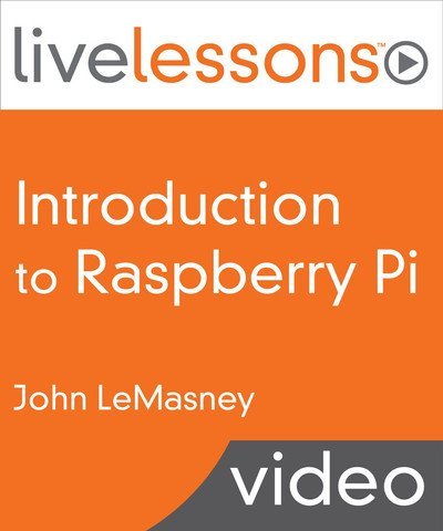 LiveLessons – Introduction to Raspberry Pi