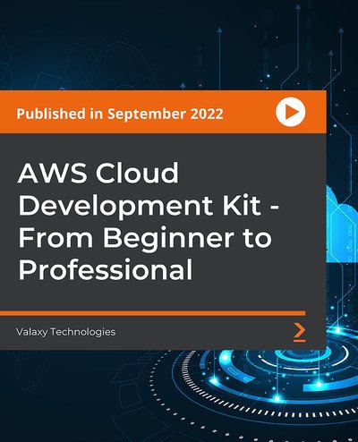 Aws Cloud Development Kit – From Beginner To Professional