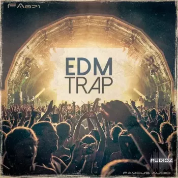 Famous Audio EDM Trap WAV-FANTASTiC