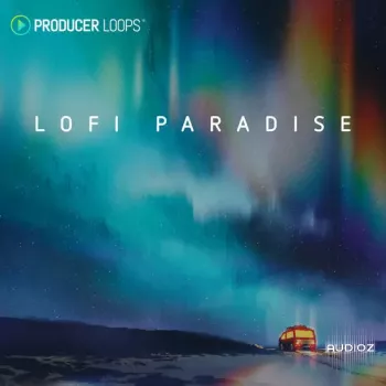 Producer Loops Lofi Paradise MULTiFORMAT-DECiBEL