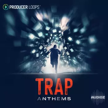 Producer Loops Trap Anthems MULTiFORMAT-DECiBEL