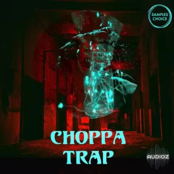 Samples Choice Choppa Trap WAV-FANTASTiC