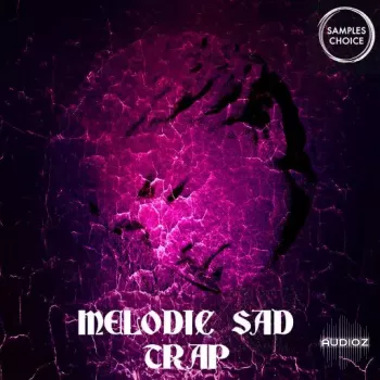 Samples Choice Melodic Sad Trap WAV-FANTASTiC