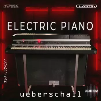Ueberschall Electric Piano ELASTIK