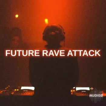 Glitchedtones Future Rave Attack WAV-FANTASTiC