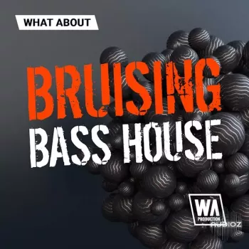 WA Production Bruising Bass House MULTiFORMAT