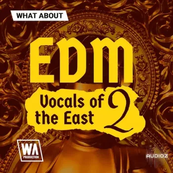 W. A. Production EDM Vocals of the East 2 WAV MiDi SERUM