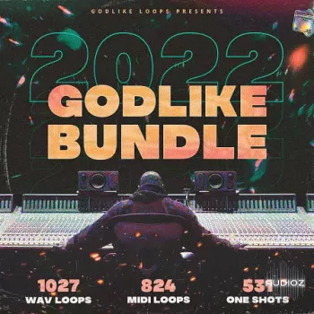 Godlike Loops 2022 Godlike Bundle WAV MiDi-FANTASTiC