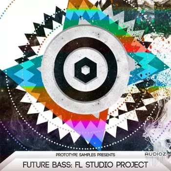 Prototype Samples Future Bass FL Studio Project MULTiFORMAT-DECiBEL