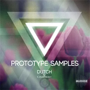 Prototype Samples Dutch FL Studio Project MULTiFORMAT-DECiBEL