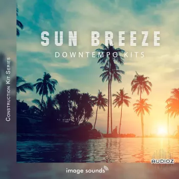 Image Sounds Sun Breeze – Downtempo Kits WAV
