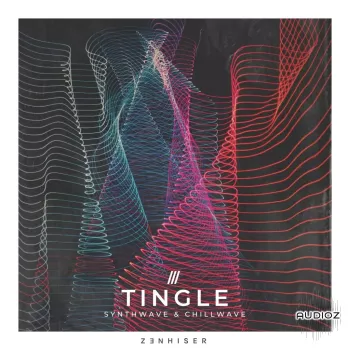 Zenhiser Tingle Synthwave and Chillwave WAV-FANTASTiC