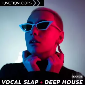 Function Loops Vocal Slap and Deep House WAV-FANTASTiC