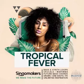 Singomakers Tropical Fever WAV REX-FANTASTiC