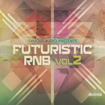 Famous Audio Futuristic RnB Vol 2 WAV-FANTASTiC