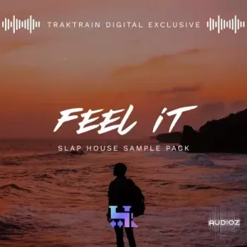 TrakTrain Feel It Slap House WAV-FANTASTiC