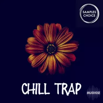 Samples Choice Chill Trap WAV-FANTASTiC