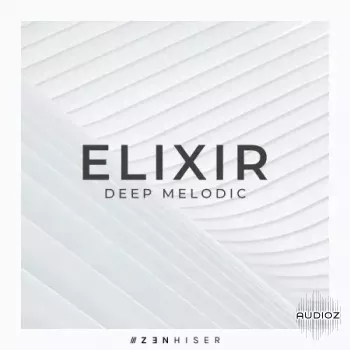Zenhiser Elixir Deep Melodic WAV-FANTASTiC