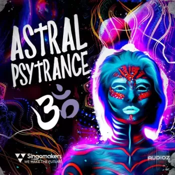 Singomakers Astral Psytrance 3 MULTiFORMAT (AiFF) and ALP-FANTASTiC