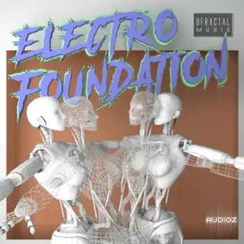 Bfractal Music Electro Foundation WAV MiDi-FANTASTiC