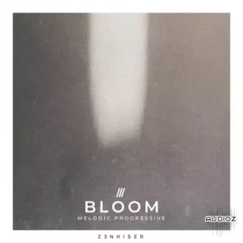 Zenhiser Bloom Melodic Progressive WAV-FANTASTiC