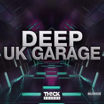 Thick Sounds Deep UK Garage MULTiFORMAT-FANTASTiC
