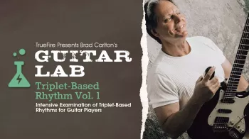 Truefire Brad Carlton's Guitar Lab: Triplet-Based Rhythm Vol. 1 Tutorial screenshot